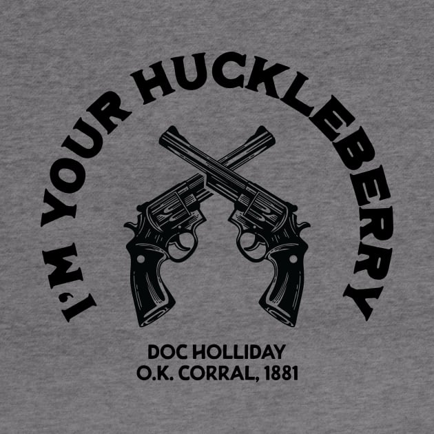 Doc Holliday I'm Your Huckleberry by Pufahl